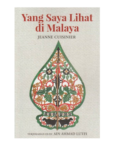 Yang Saya Lihat di Malaya (Jeanne Cuisinier)