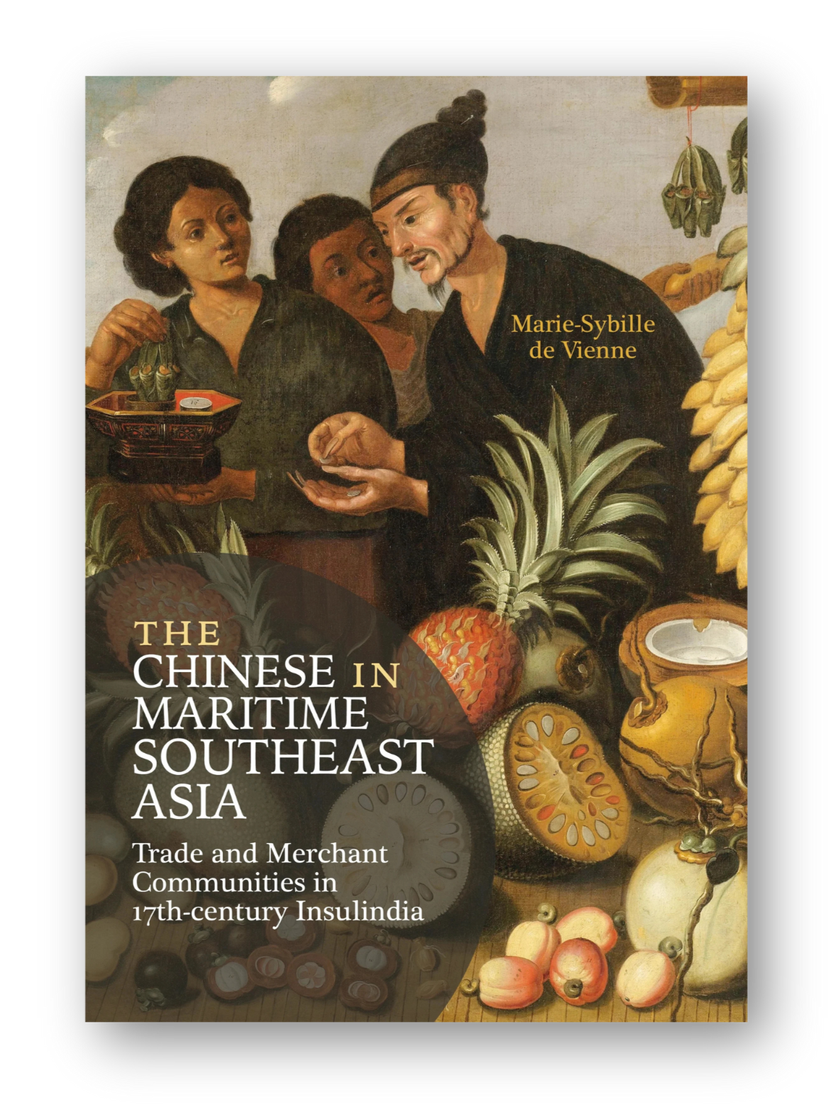 The Chinese in Maritime Southeast Asia: Trade and Merchant Communities in 17th-century Insulindia
