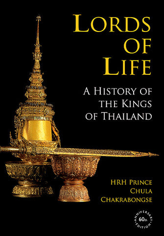 Lords of Life : A History of The Kings in Thailand