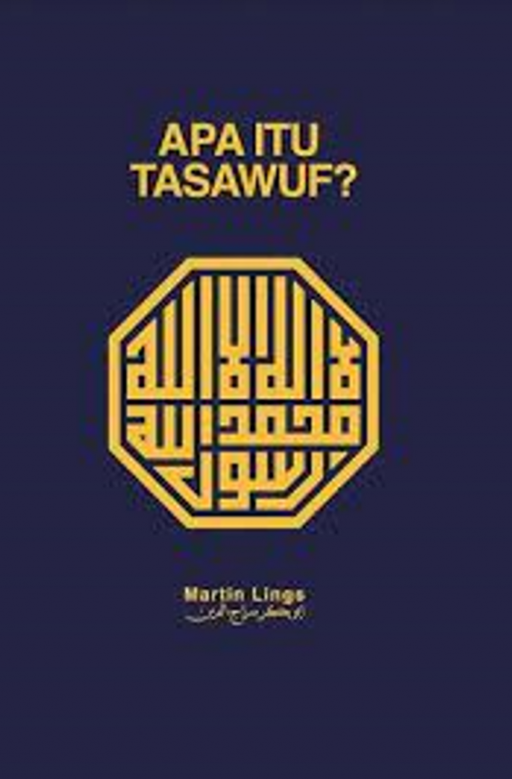 Apa Itu Tasawwuf? (Martin Lings)