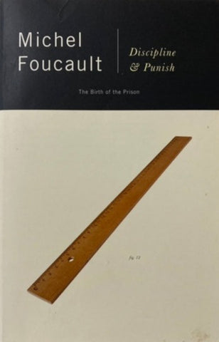 Discipline and Punish (Michel Foucault)