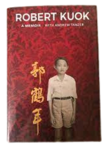 Robert Kuok: A Memoir