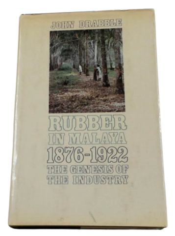 Rubber in Malaya 1876-1922