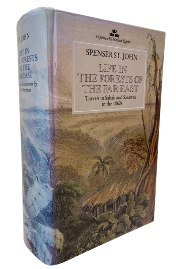 Life in The Forest of Far East: Travels in Northern Borneo 1863