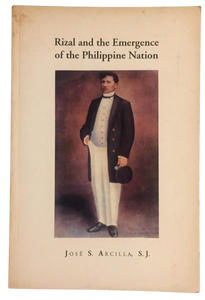 Rizal and The Emergence of the Phillipine Nation