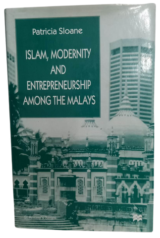 Islam, Modernity and Entrepreneurship among the Malays