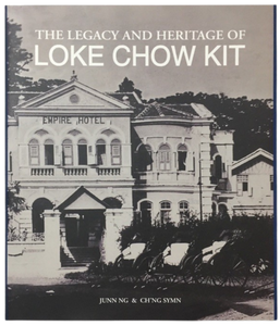 The Legacy and Heritage of Loke Chow Kit