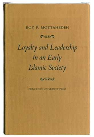 Loyalty and Leadership in an Early Islamic Society