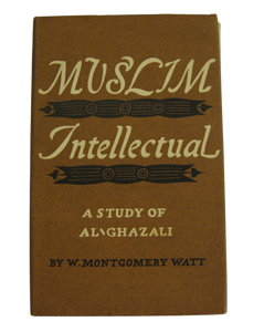 Muslim Intellectual: A Study of Al-Ghazzali (1963)