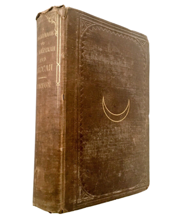 A Pilgrimage to El Medina & Meccah by Sir Richard Burton (1st American Edition)(1856)