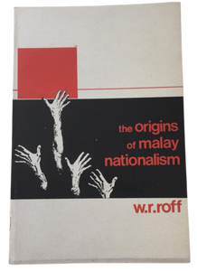 The Origins of Malay Nationalism (William R. Roff)