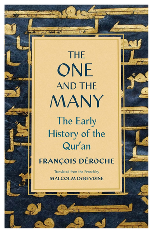 The One and The Many: The Early History of The Quran