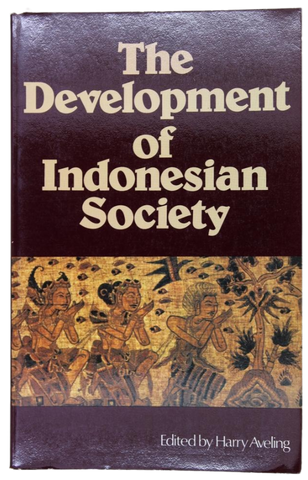 The Development of Indonesian Society (ed. Harry Aveling)