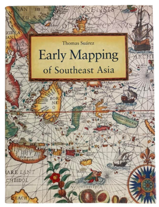Early Mapping of Southeast Asia (Thomas Suárez)