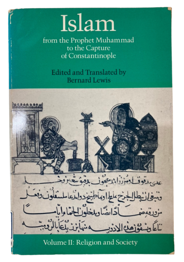 Islam from the Prophet Muhammad to the Capture of Constantinople: Religion and Society