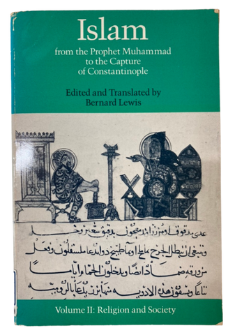 Islam from the Prophet Muhammad to the Capture of Constantinople: Religion and Society