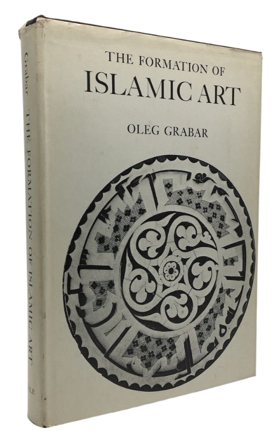 The Formation of Islamic Art (1st edition) (1978)