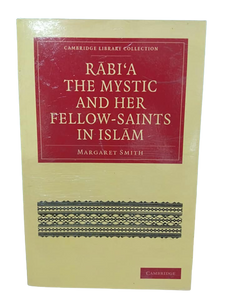 Rabia The Mystic And Her Fellow Saints in Islam