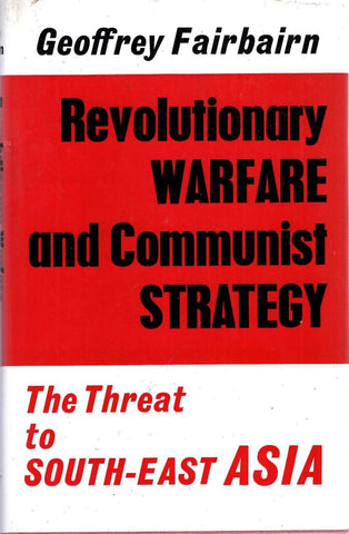 Revolutionary Warfare and Communist Strategy - The Threat to Southeast Asia