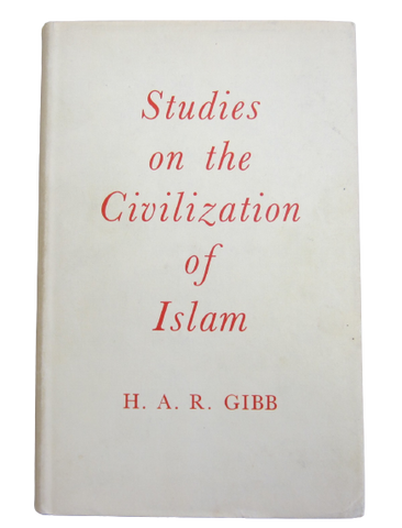 Studies on the Civilization of Islam (H.A.R Gibb) (1962)