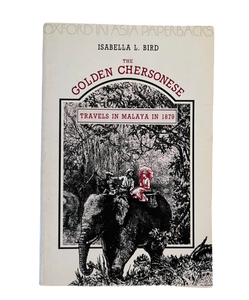 The Golden Chersonese: Travels in Malaya in 1879