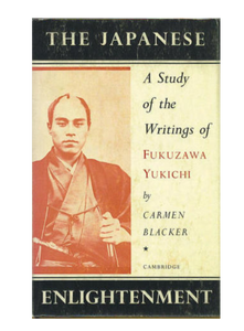 The Japanese Enlightenment : A Study of the Writings of Fukuzawa Yukichi