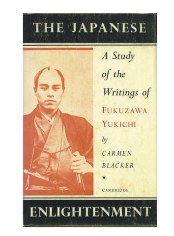 The Japanese Enlightenment : A Study of the Writings of Fukuzawa Yukichi