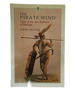 The Pirate Wind: Tales of the Sea Robbers of Malaya