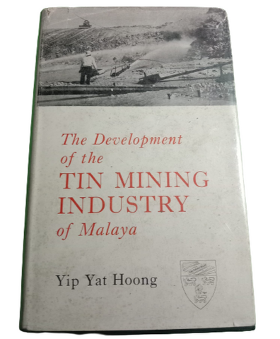 The Development of the Tin Mining Industry in Malaya