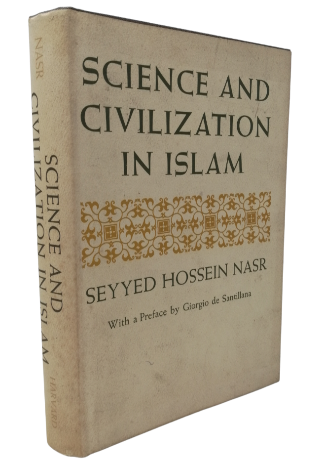 Science And Civilization in Islam (1st Edition) (1968)