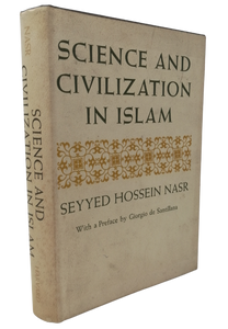 Science And Civilization in Islam (1st Edition) (1968)