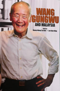 Wang Gungwu and Malaysia