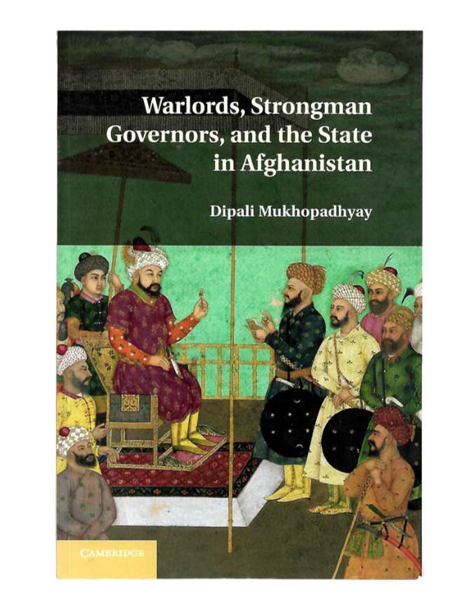 Warlords, Strongman Governors and the State in Afghanistan