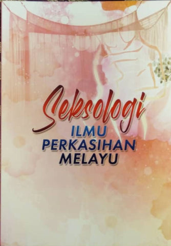 Seksologi - Ilmu Perkasihan Melayu