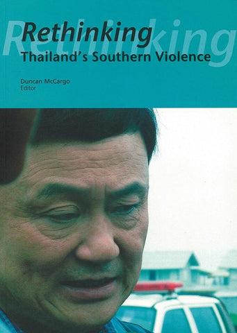 Rethinking Thailand Southern Violence